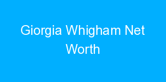 Giorgia Whigham Net Worth