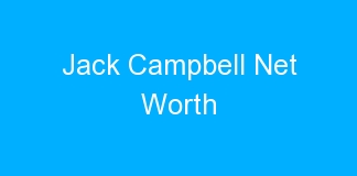 Jack Campbell Net Worth