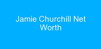 Jamie Churchill Net Worth