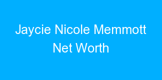 Jaycie Nicole Memmott Net Worth