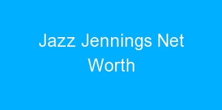 Jazz Jennings Net Worth