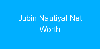 Jubin Nautiyal Net Worth