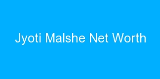 Jyoti Malshe Net Worth