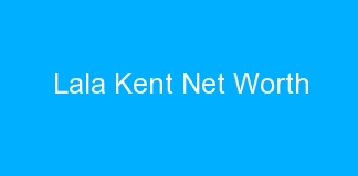 Lala Kent Net Worth