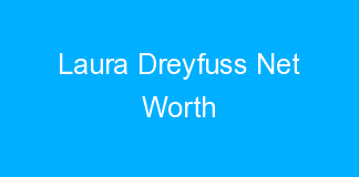 Laura Dreyfuss Net Worth