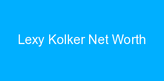 Lexy Kolker Net Worth