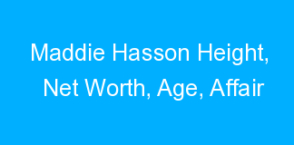 Maddie Hasson Height, Net Worth, Age, Affair