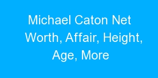 Michael Caton Net Worth, Affair, Height, Age, More