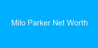 Milo Parker Net Worth