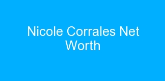 Nicole Corrales Net Worth