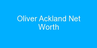 Oliver Ackland Net Worth