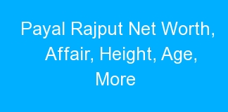 Payal Rajput Net Worth, Affair, Height, Age, More