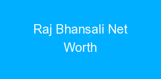 Raj Bhansali Net Worth