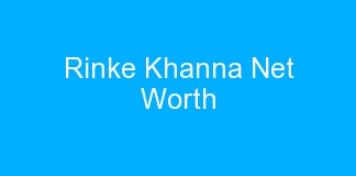 Rinke Khanna Net Worth