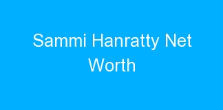 Sammi Hanratty Net Worth