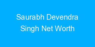 Saurabh Devendra Singh Net Worth
