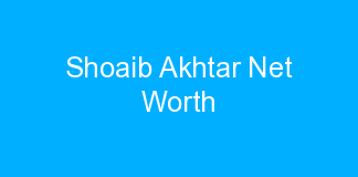 Shoaib Akhtar Net Worth