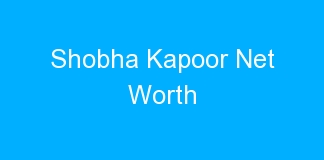 Shobha Kapoor Net Worth
