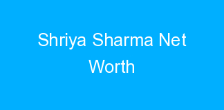 Shriya Sharma Net Worth