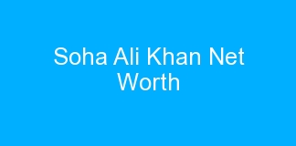 Soha Ali Khan Net Worth