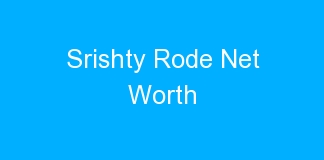 Srishty Rode Net Worth