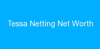 Tessa Netting Net Worth