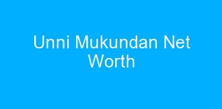 Unni Mukundan Net Worth