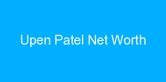 Upen Patel Net Worth