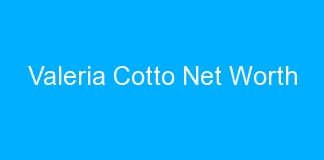 Valeria Cotto Net Worth