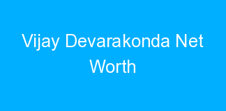 Vijay Devarakonda Net Worth