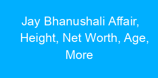 Jay Bhanushali Affair, Height, Net Worth, Age, More
