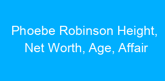 Phoebe Robinson Height, Net Worth, Age, Affair