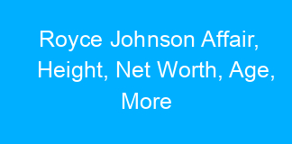 Royce Johnson Affair, Height, Net Worth, Age, More