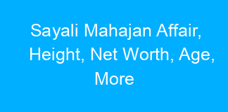 Sayali Mahajan Affair, Height, Net Worth, Age, More