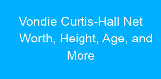 Vondie Curtis-Hall Net Worth, Height, Age, and More