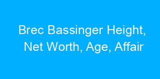 Brec Bassinger Height, Net Worth, Age, Affair