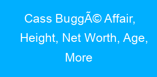 Cass BuggÃ© Affair, Height, Net Worth, Age, More