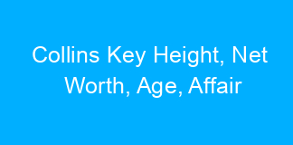 Collins Key Height, Net Worth, Age, Affair