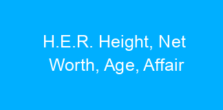 H.E.R. Height, Net Worth, Age, Affair