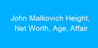 John Malkovich Height, Net Worth, Age, Affair