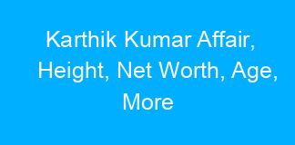 Karthik Kumar Affair, Height, Net Worth, Age, More