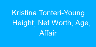 Kristina Tonteri-Young Height, Net Worth, Age, Affair