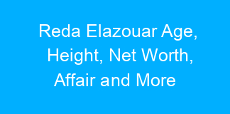 Reda Elazouar Age, Height, Net Worth, Affair and More
