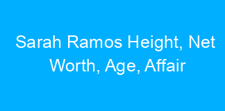 Sarah Ramos Height, Net Worth, Age, Affair