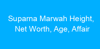 Suparna Marwah Height, Net Worth, Age, Affair
