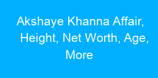 Akshaye Khanna Affair, Height, Net Worth, Age, More