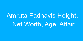 Amruta Fadnavis Height, Net Worth, Age, Affair