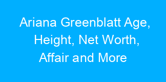 Ariana Greenblatt Age, Height, Net Worth, Affair and More
