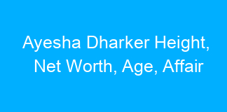 Ayesha Dharker Height, Net Worth, Age, Affair