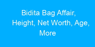 Bidita Bag Affair, Height, Net Worth, Age, More